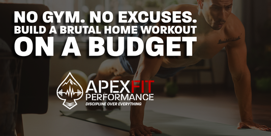 NO GYM. NO EXCUSES. BUILD A BRUTAL HOME WORKOUT ON A BUDGET