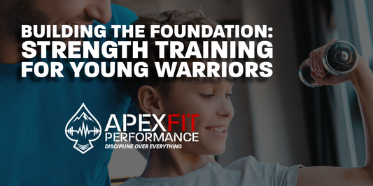 BUILDING THE FOUNDATION: STRENGTH TRAINING FOR YOUNG WARRIORS